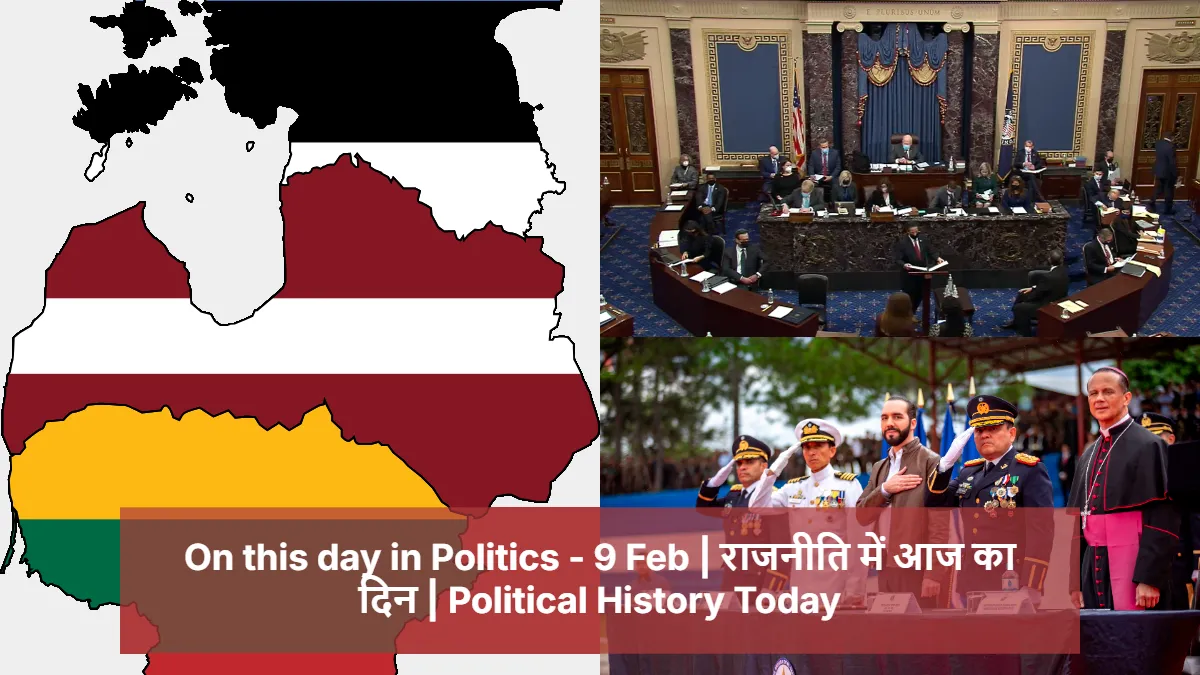 On this day in Politics - 9 Feb | राजनीति में आज का दिन | Political History Today 1 feat img 1770578029